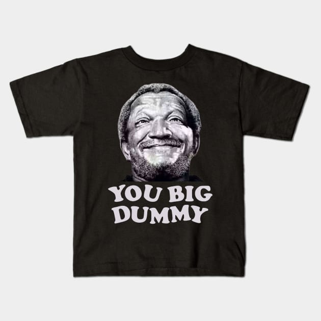 FUNNY YOU BIG DUMMY Kids T-Shirt by naslineas